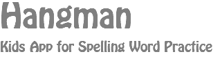 Hangman Kids App for Spelling Word Practice 